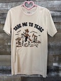 Texas True Take Me to Tejas