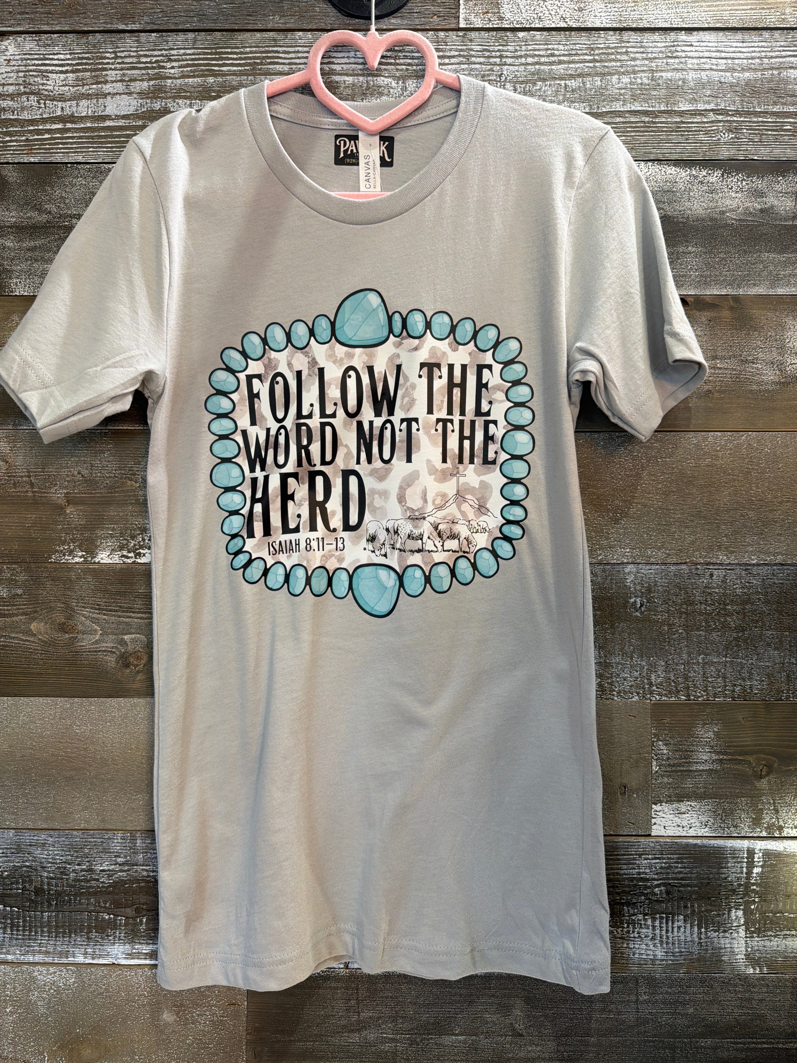 Follow the Word not the Herd Tee