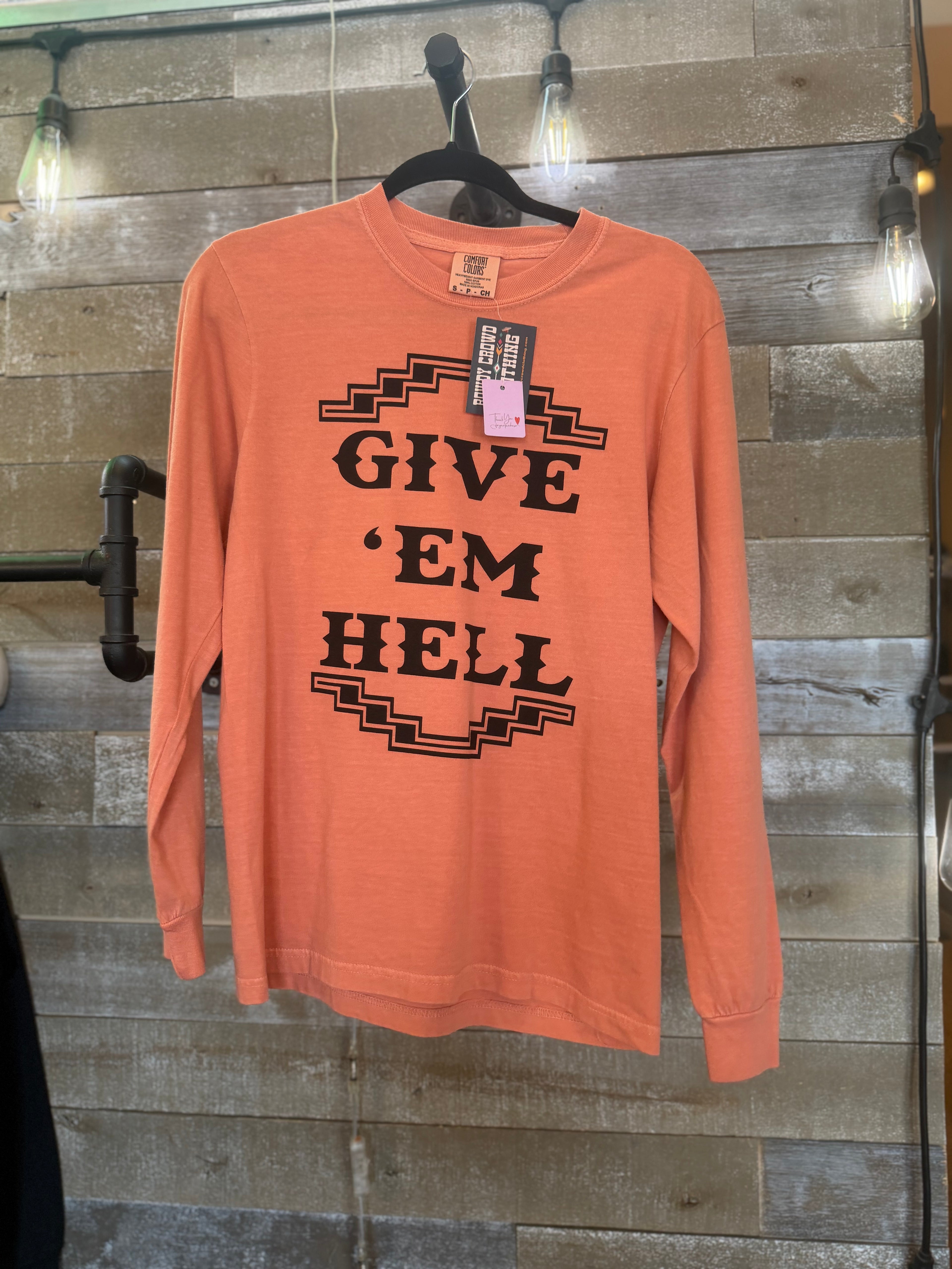 Give ‘Em Hell Sweatshirt